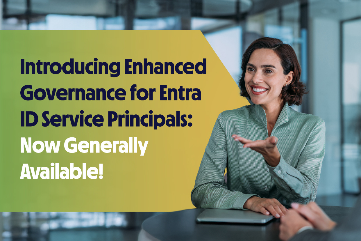 Introducing Enhanced Governance for Entra ID Service Principals: Now Generally Available!