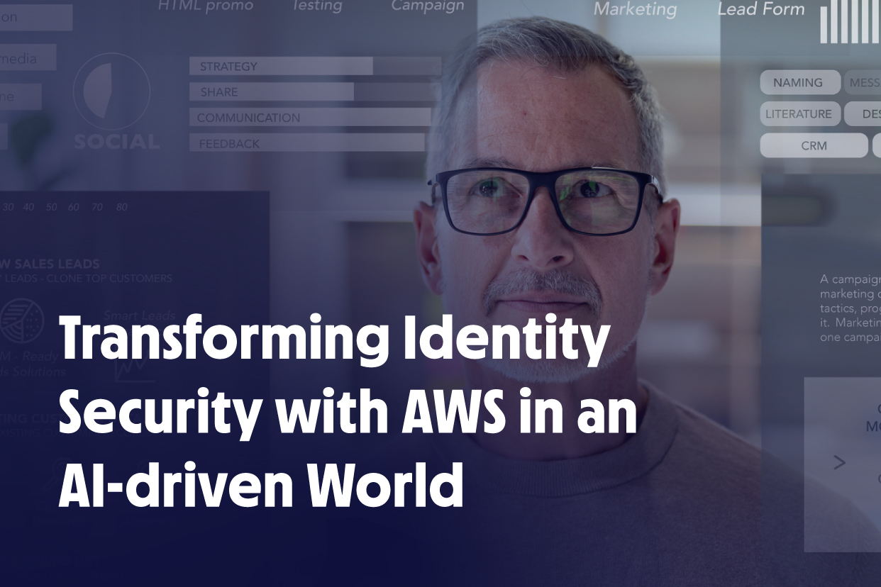 Transforming Identity Security with AWS in an AI-driven World