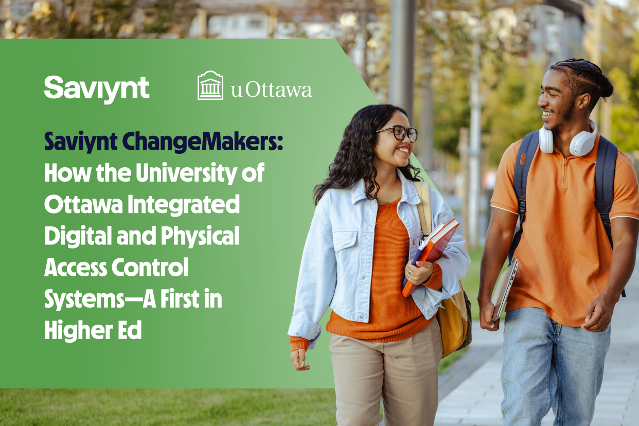 Saviynt ChangeMakers: How the University of Ottawa Integrated Digital and Physical Access Control Systems—A First in Higher Ed