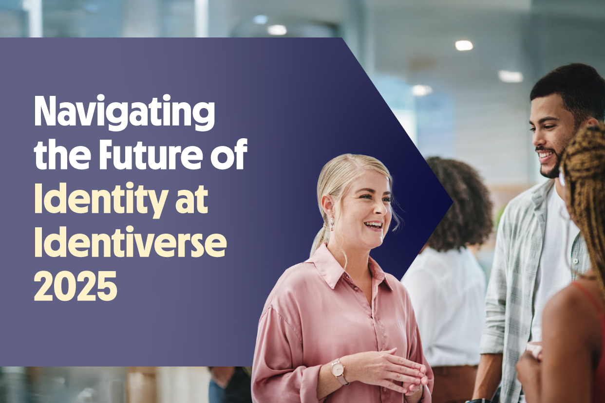 Navigating the Future of Identity at Identiverse 2025