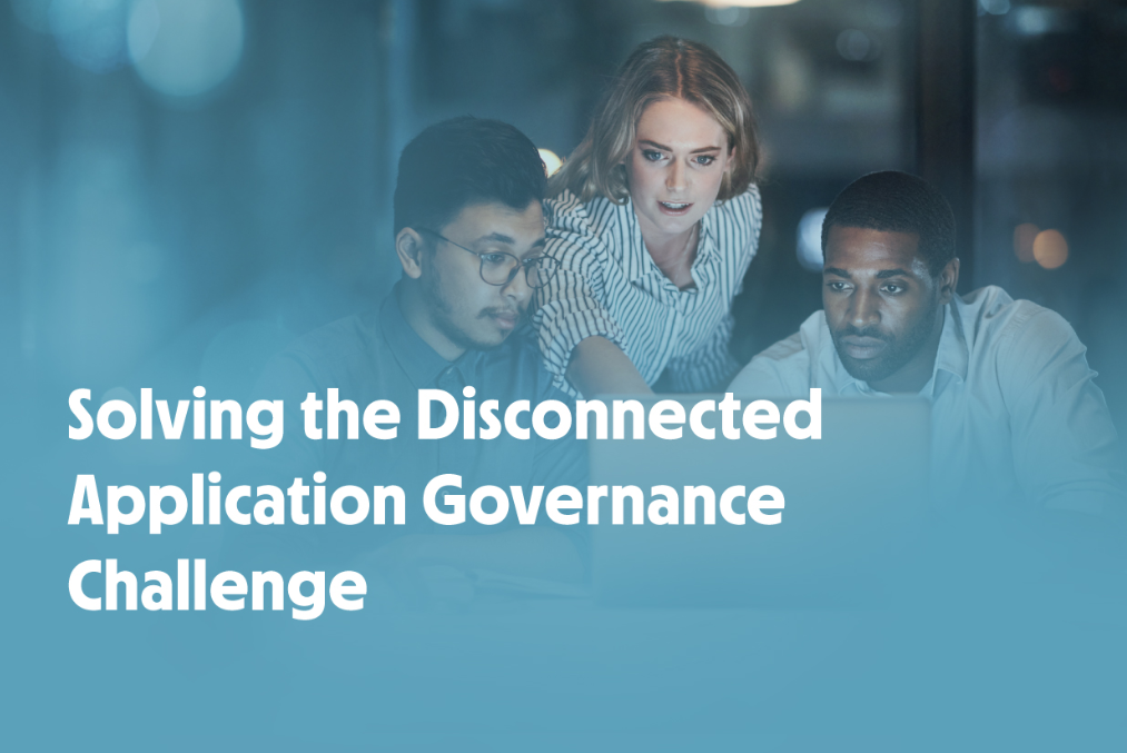 Solving the Disconnected Application Governance Challenge